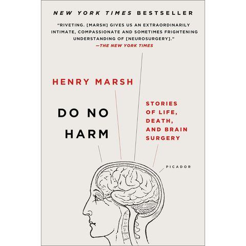 Do No Harm: Stories of Life, Death, and Brain Surgery - Henry Marsh