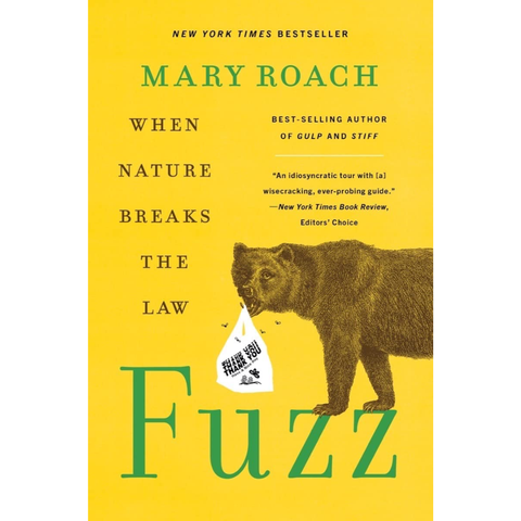 Fuzz: When Nature Breaks the Law - Mary Roach