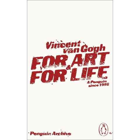 Vincent Van Gogh For Art and for Life - Vincent van Gogh