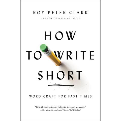 How To Write Short - Roy Peter Clark