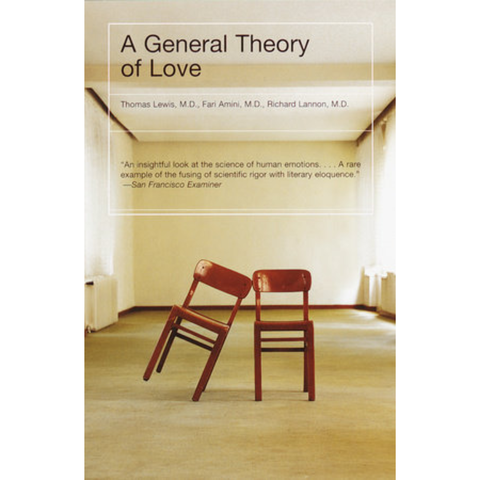A General Theory of Love - Thomas Lewis, Fari Amini, Richard Lannon