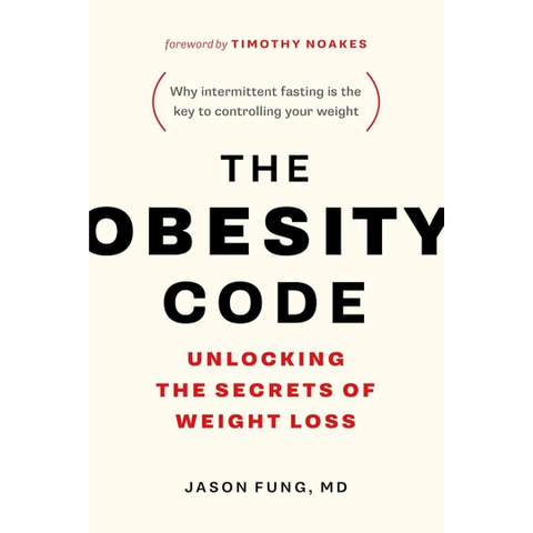 The Obesity Code: Unlocking the Secrets of Weight Loss - Jason Fung