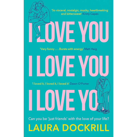 I Love You, I Love You, I Love You - Laura Dockrill
