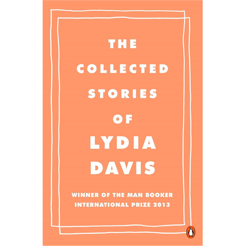The Collected Stories of Lydia Davis