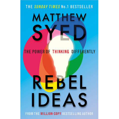 Rebel Ideas: The Power of Thinking Differently