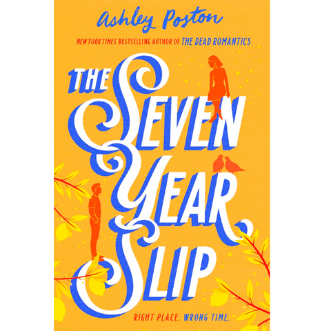 The Seven Year Slip - Ashley Poston