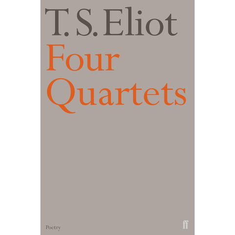 Four Quartets - T.S. Eliot