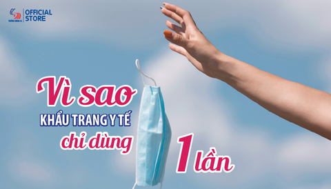 Vì sao khẩu trang y tế chỉ dùng 1 lần phải bỏ?
