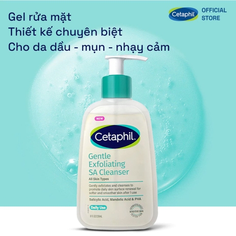 Gel rửa mặt làm sạch dầu nhờn, ngăn mụn cho da dầu nhạy cảm CETAPHIL GENTLE EXFOLIATING SA CLEANSER 236ml - 473ml