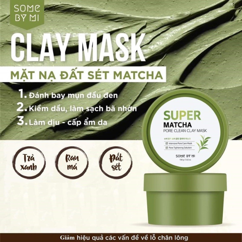 Mặt Nạ Đất Sét Trà Xanh Làm Sạch Da , Thu Nhỏ Lỗ Chân Lông Some By Mi Super Matcha Pore Clean Clay Mask 100g