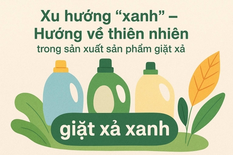 Xu hướng “xanh” trong sản xuất sản phẩm giặt xả