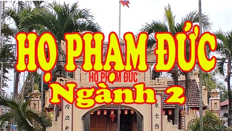 Gia Phả Dòng Họ Phạm Đức Ngành 2 Ở Ngũ Phúc Kiến Thụy Hải Phòng