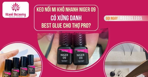 Keo Nối Mi Khô Nhanh Niger 09 Có Xứng Danh Best Glue Cho Thợ Pro?