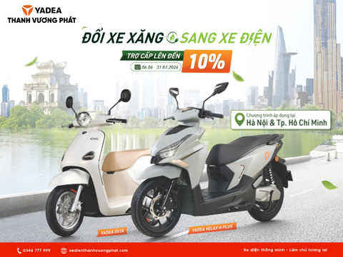 ĐỔI XE CŨ LÊN ĐỜI XE ĐIỆN THÔNG MINH YADEA - TRỢ CẤP KHỦNG LÊN ĐẾN 10%!