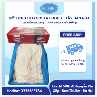 MỠ LƯNG HEO COSTA FOODS – TÂY BAN NHA