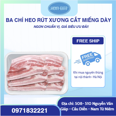 Ba chỉ Heo rút xương cắt miếng dày  (5-7 cm)