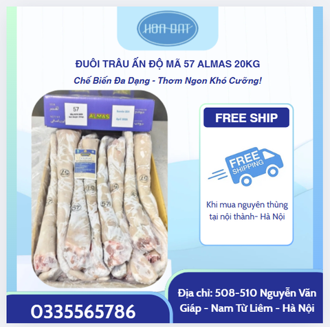 ĐUÔI TRÂU ẤN ĐỘ MÃ 57 ALMAS THÙNG 20KG