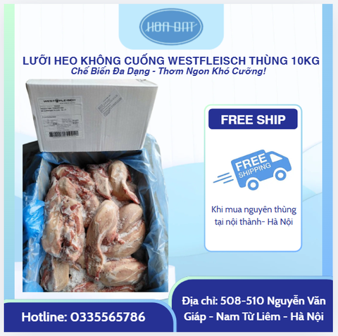 LƯỠI HEO KHÔNG CUỐNG WESTFLEISCH THÙNG 10KG