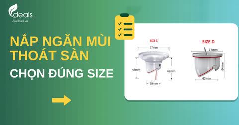 Cách chọn nắp ngăn mùi thoát sàn đúng size