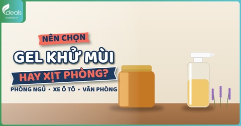 Nên chọn gel khử mùi hay xịt phòng nano bạc cho từng không gian?