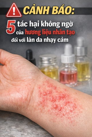 Cảnh báo: 5 tác hại không ngờ của hương liệu nhân tạo đối với làn da nhạy cảm