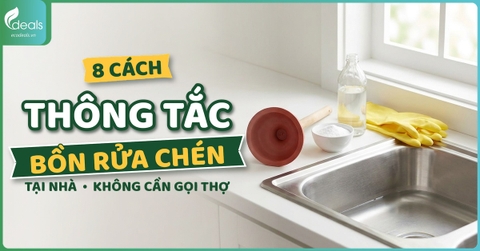 8 cách thông tắc bồn rửa chén tại nhà đơn giản, không cần gọi thợ