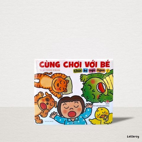 Cùng Chơi Với Bé: Chúc Bé Ngủ Ngon (Tái Bản 2020)