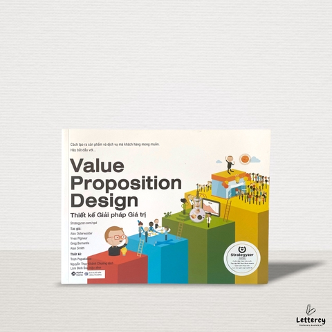 Value Proposition Design - Thiết Kế Giải Pháp Giá Trị (Tái Bản 2021)