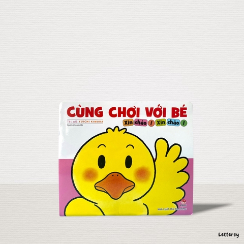 Cùng Chơi Với Bé: Xin Chào! Xin Chào! (Tái Bản 2020)