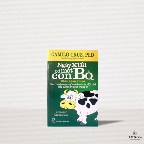 Once Upon a Cow - Ngày Xưa Có Một Con Bò - Câu Chuyện Ngụ Ngôn Sẽ Tạo Bước Đột Phá Cho Cuộc Sống Của Chúng Ta (Tái Bản 2019)