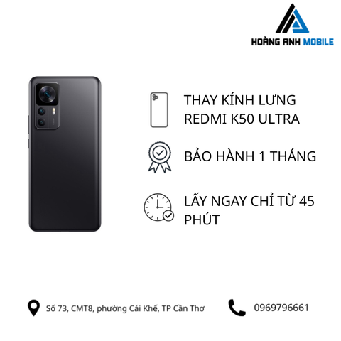 Thay kính lưng Redmi K50 Ultra