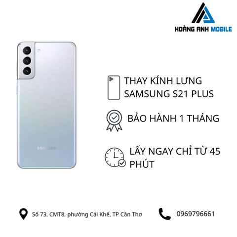 Thay kính lưng Samsung S21 Plus