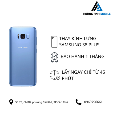 Thay kính lưng Samsung S8 Plus
