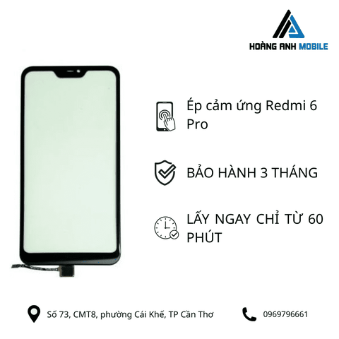 Ép cảm ứng Redmi 6 Pro