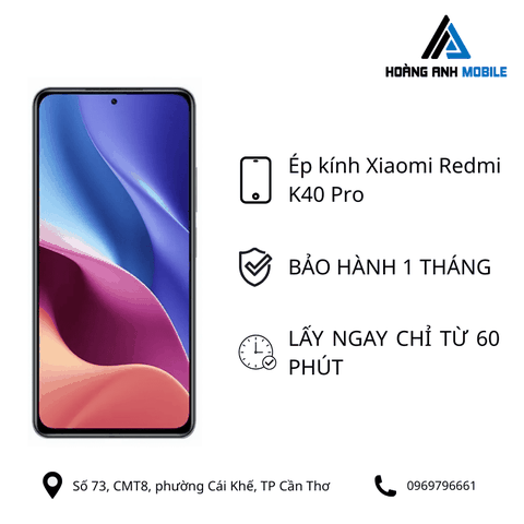 Ép kính Xiaomi Redmi K40 Pro