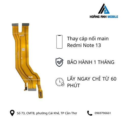 Thay cáp nối main Redmi Note 13