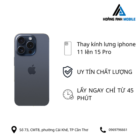 Thay kính lưng iPhone 11 lên 12 Pro/13Pro/14Pro/15Pro/16Pro