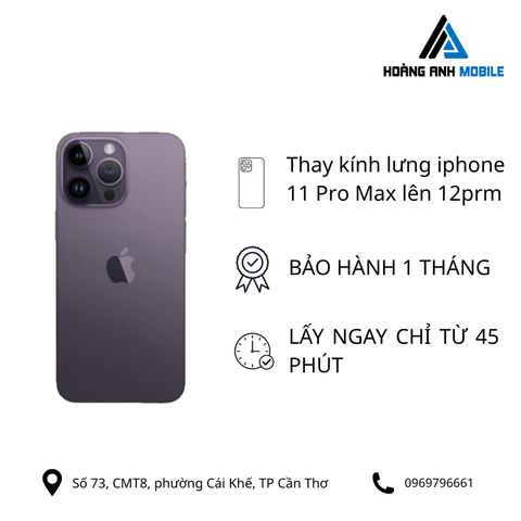 Thay kính lưng iphone 11 Pro Max lên 12prm/13prm /14prm/15prm