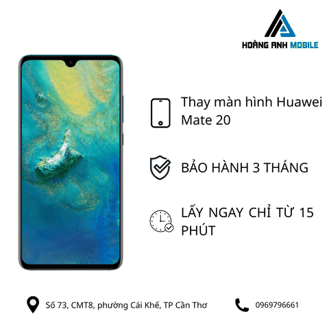 Thay màn hình Huawei Mate 20