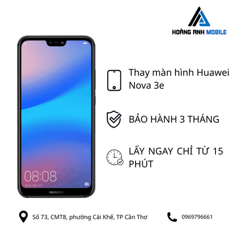 Thay màn hình Huawei Nova 3e