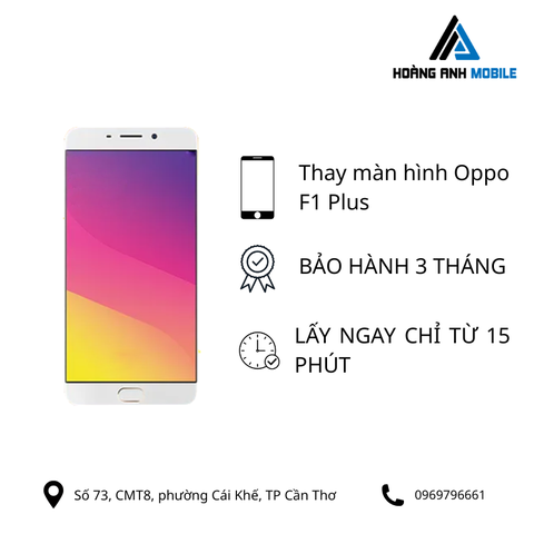Thay màn hình Oppo F1 Plus