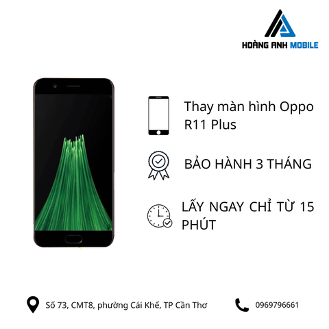 Thay màn hình Oppo R11 Plus