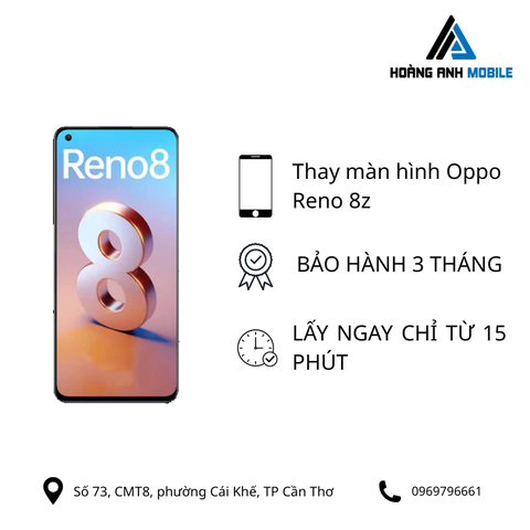 Thay màn hình Oppo Reno 8z