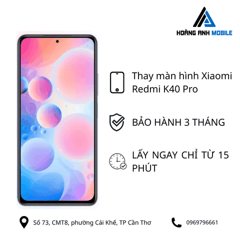 Thay màn hình Xiaomi Redmi K40 Pro