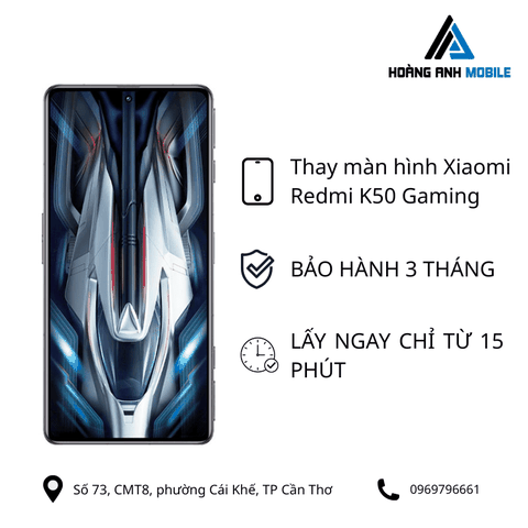 Thay màn hình Xiaomi Redmi K50 Gaming