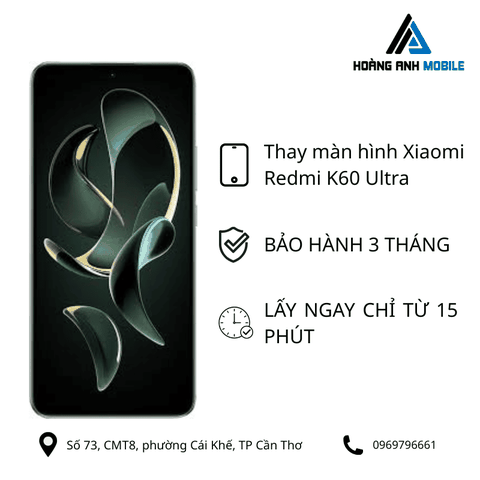Thay màn hình Xiaomi Redmi K60 Ultra