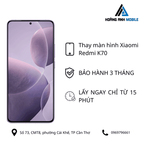 Thay màn hình Xiaomi Redmi K70