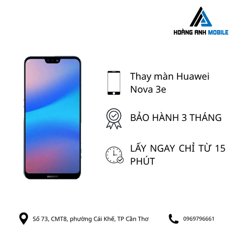 Thay màn hình Huawei Nova 3e