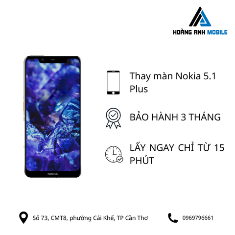 Thay màn hình Nokia 5.1 Plus