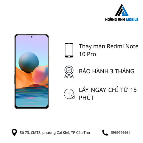 Thay màn hình Redmi Note 10 Pro
